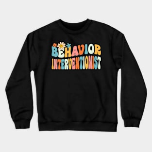 Groovy Behavior Interventionist Back To School Crewneck Sweatshirt